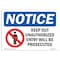 Signmission OSHA Notice Sign, 5" Height, 7" Width, NOTICE Keep Out Unauthorized Entry Prosecuted Sign, Landscape OS-NS-D-57-L-15866 - alternate 1